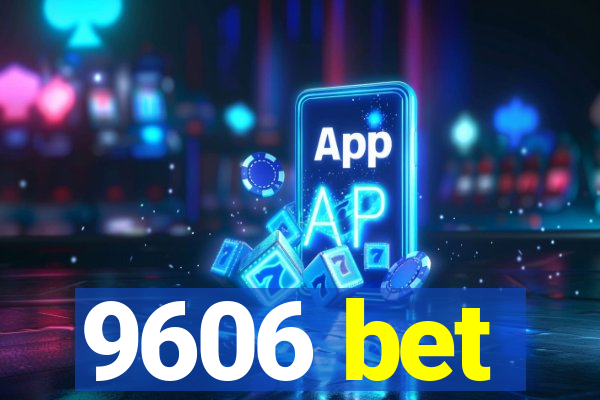 9606 bet